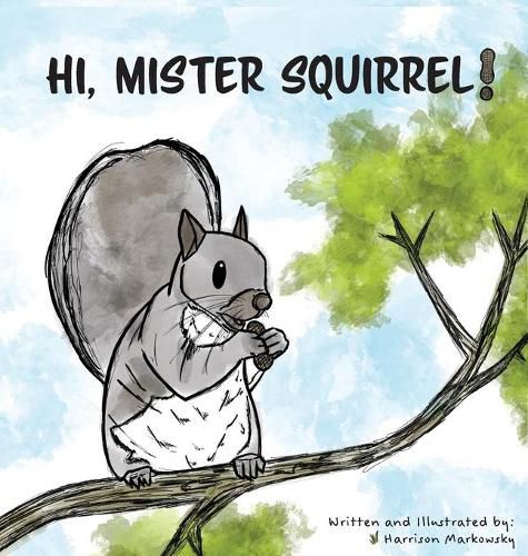 Cover image for Hi, Mister Squirrel!