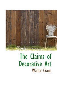 Cover image for The Claims of Decorative Art