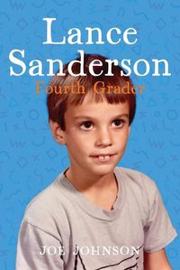 Cover image for Lance Sanderson, Fourth Grader
