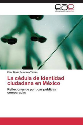 Cover image for La cedula de identidad ciudadana en Mexico