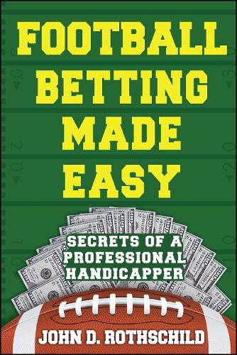 Cover image for Football Betting Made Easy: Secrets of a Professional Handicapper