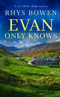 Cover image for EVAN ONLY KNOWS a cozy Welsh village mystery