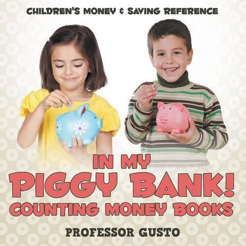 Cover image for In My Piggy Bank! - Counting Money Books: Children's Money & Saving Reference