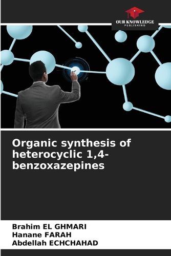 Cover image for Organic synthesis of heterocyclic 1,4-benzoxazepines