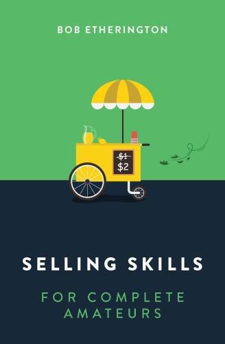 Cover image for Selling Skills for Complete Amateurs