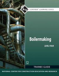 Cover image for Boilermaking Trainee Guide, Level 4