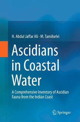 Cover image for Ascidians in Coastal Water: A Comprehensive Inventory of Ascidian Fauna from the Indian Coast