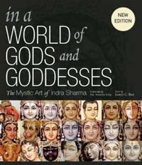 Cover image for In a World of Gods and Goddesses: The Mystic Art of Indra Sharma