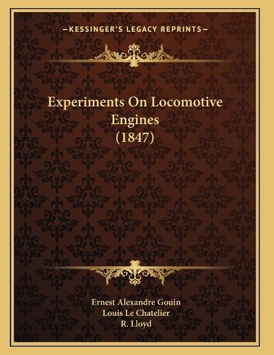 Cover image for Experiments on Locomotive Engines (1847)