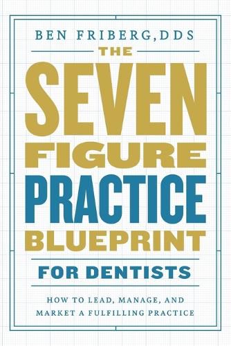 Cover image for The Seven-Figure Practice Blueprint For Dentists