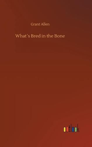 Cover image for Whats Bred in the Bone