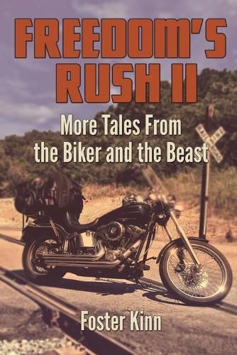 Cover image for Freedom's Rush II: More Tales from the Biker and the Beast