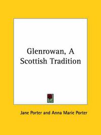 Cover image for Glenrowan, a Scottish Tradition