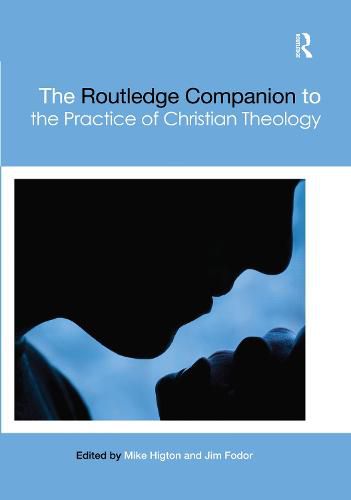Cover image for The Routledge Companion to the Practice of Christian Theology