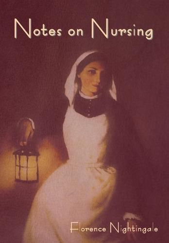 Cover image for Notes on Nursing: What It Is, and What It Is Not