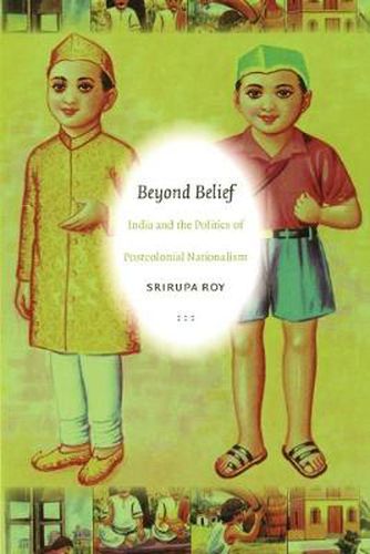 Cover image for Beyond Belief: India and the Politics of Postcolonial Nationalism