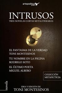 Cover image for Intrusos: Tres Novelas Cortas Metaliterarias