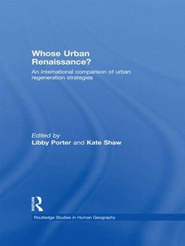 Whose Urban Renaissance?: An international comparison of urban regeneration strategies