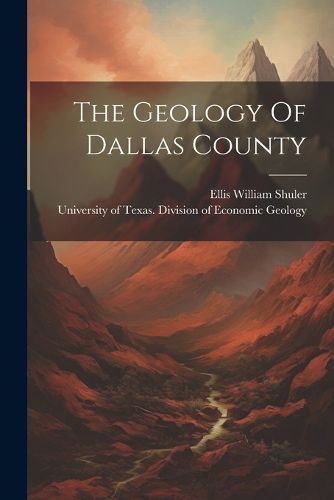 Cover image for The Geology Of Dallas County