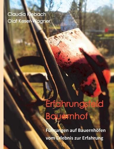 Cover image for Erfahrungsfeld Bauernhof: Fuhrungen auf Bauernhoefen vom Erlebnis zur Erfahrung