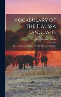 Cover image for Vocabulary of the Haussa Language