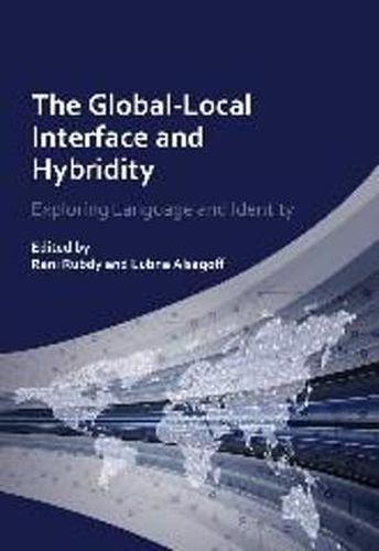 Cover image for The Global-Local Interface and Hybridity: Exploring Language and Identity