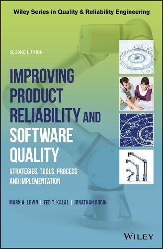 Cover image for Improving Product Reliability and Software Quality - Strategies, Tools, Process and Implementation 2e