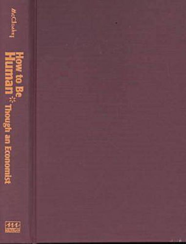 Cover image for How to be Human: Through an Economist