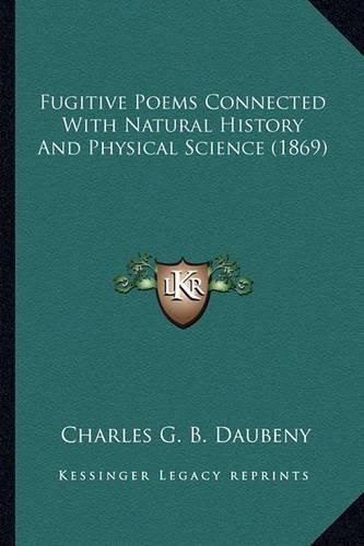 Fugitive Poems Connected with Natural History and Physical Science (1869)