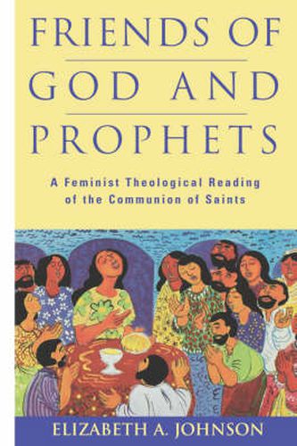 Cover image for Friends of God and Prophets: A Feminist Theological Reading of the Communion of Saints