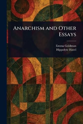 Cover image for Anarchism and Other Essays