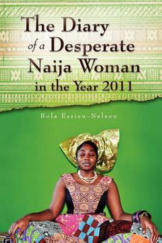 Cover image for The Diary of a Desperate Naija Woman in the Year 2011