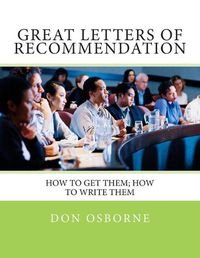 Cover image for Great Letters of Recommendation: How to Get Them; How to Write Them