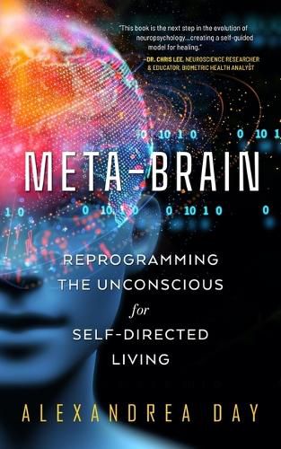 Cover image for Meta-Brain: Reprogramming the Unconscious for Self-Directed Living