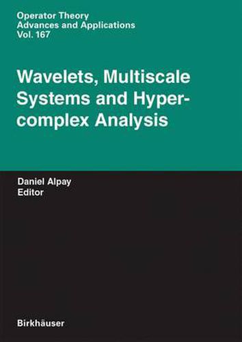 Cover image for Wavelets, Multiscale Systems and Hypercomplex Analysis