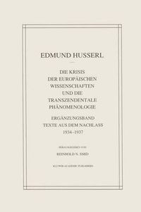 Cover image for Die Krisis Der Europaischen Wissenschaften Und Die Transzendentale Phanomenologie: Erganzungsband Texte Aus Dem Nachlass 1934-1937