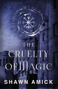 Cover image for The Cruelty of Magic