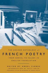 Cover image for The Anchor Anthology of French Poetry: From Nerval to Valery in English Translation