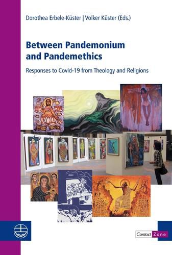Cover image for Between Pandemonium and Pandemethics: Responses to Covid-19 in Theology and Religions