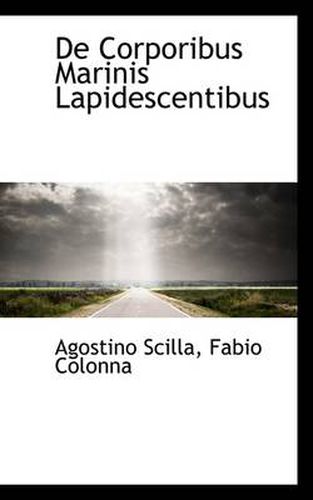 Cover image for de Corporibus Marinis Lapidescentibus