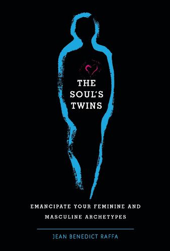 Cover image for Soul's Twins: Emancipate Your Feminine and Masculine Archetypes