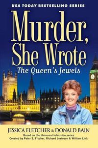 Cover image for Murder, She Wrote the Queen's Jewels