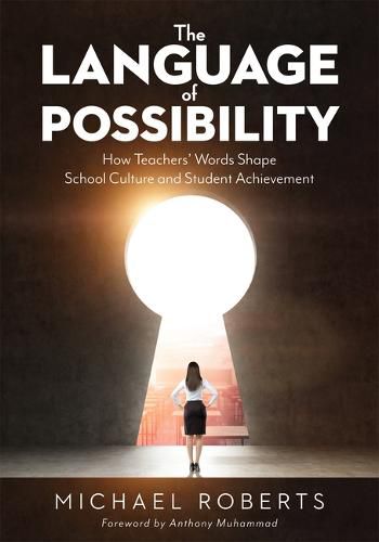 Cover image for Language of Possibility: How Teachers' Words Shape School Culture and Student Achievement (Increase Empathic Communication in Your Classroom)