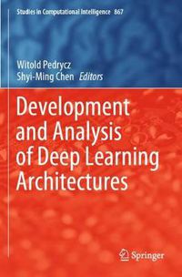 Cover image for Development and Analysis of Deep Learning Architectures