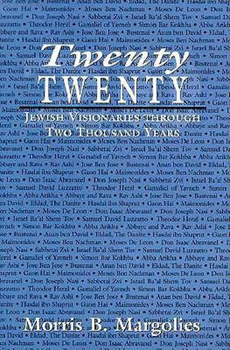 Cover image for Twenty/Twenty: Jewish Visionaries through Two Thousand Years