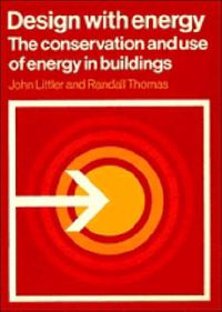 Cover image for Design with Energy: The Conservation and Use of Energy in Buildings