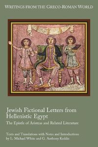 Cover image for Jewish Fictional Letters from Hellenistic Egypt: The Epistle of Aristeas and Related Literature