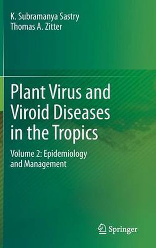 Cover image for Plant Virus and Viroid Diseases in the Tropics: Volume 2: Epidemiology and Management