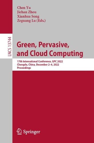 Cover image for Green, Pervasive, and Cloud Computing