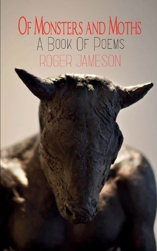 Cover image for Of Monsters and Moths A Book of Poems